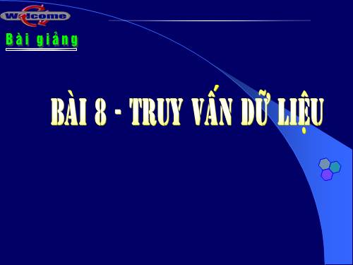 Bài 8. Truy vấn dữ liệu