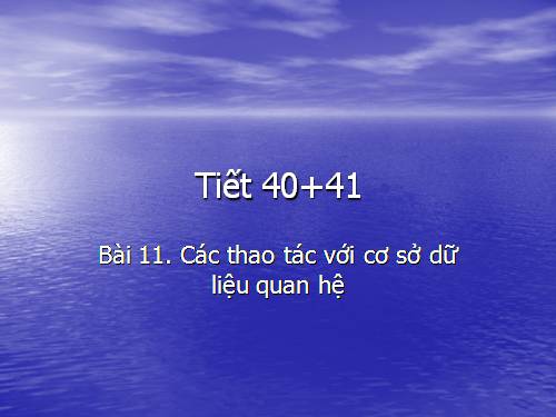 Bài 11. Các thao tác với cơ sở dữ liệu quan hệ