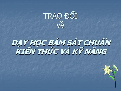 Dạy học bám sát chuẩn KTKN