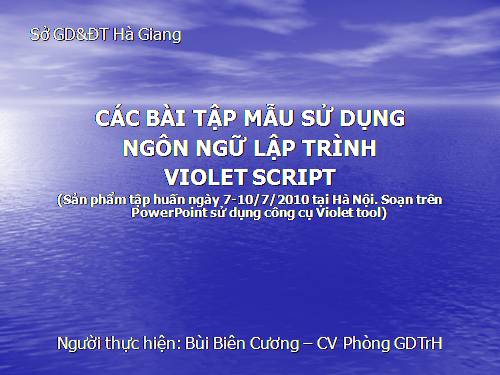 CÁC BÀI TẬP MẪU SỬ DỤNG NGÔN NGỮ LẬP TRÌNH VIOLET SCRIPT THỰC HIỆN TRÊN POWEPOINT