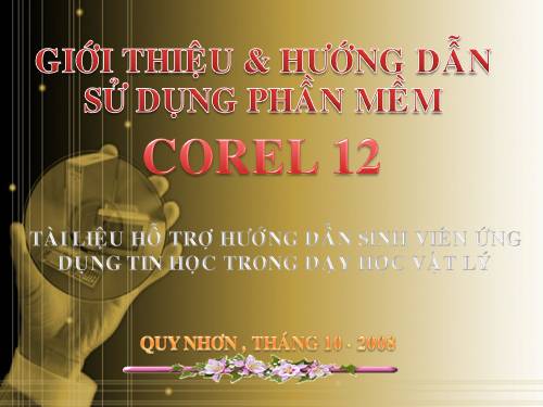 Giói thiệu và hướng dẫn sử dụng phần mềm corel12