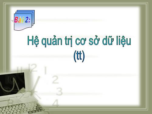 Bài 2. Hệ quản trị cơ sở dữ liệu