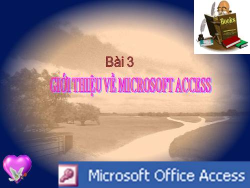 Bài 3. Giới thiệu Microsoft Access