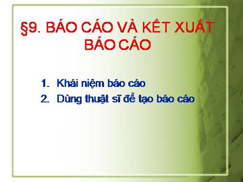 Bài 9. Báo cáo và kết xuất báo cáo