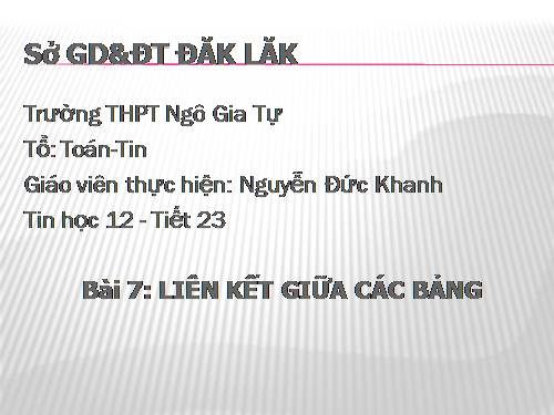 Bài 7. Liên kết giữa các bảng