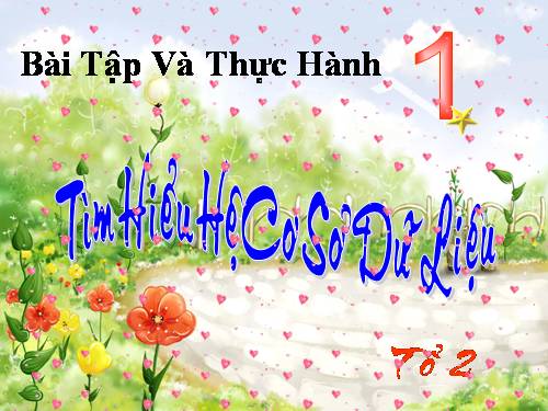 Bài tập và thực hành 1: Tìm hiểu hệ cơ sở dữ liệu