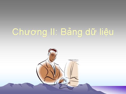 Chương II: Thiết kế Bảng (Table) trong Access