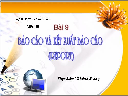 Bài 9. Báo cáo và kết xuất báo cáo