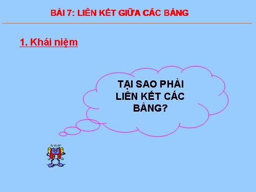 Bài 7. Liên kết giữa các bảng