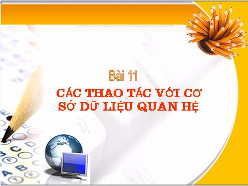 Bài 11. Các thao tác với cơ sở dữ liệu quan hệ