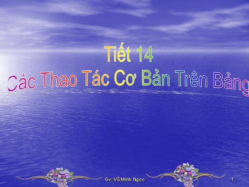 Bài 5. Các thao tác cơ bản trên bảng