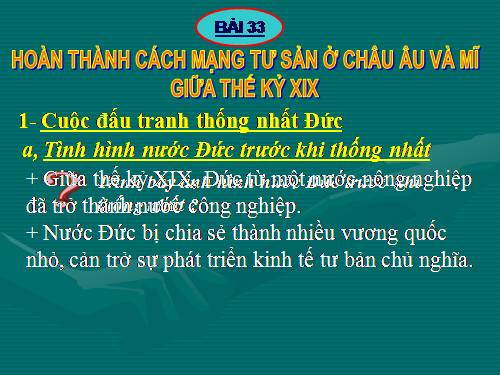 Bài 33. Hoàn thành cách mạng tư sản ở Châu Âu và Mĩ giữa thế kỷ XIX