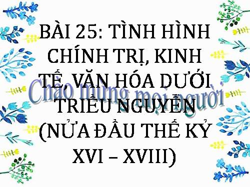 Bài 25. Tình hình chính trị kinh tế văn hóa dưới triều Nguyễn (Nửa đầu thế kỷ XIX)