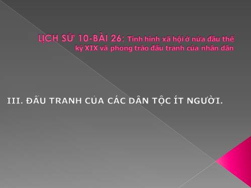 Bài 26. Tình hình xã hội ở nửa đầu thế kỷ XIX và phong trào đấu tranh của nhân dân