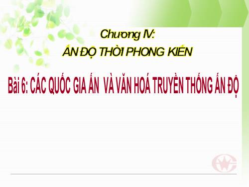 Bài 6. Các quốc gia Ấn Độ và văn hoá truyền thống Ấn Độ