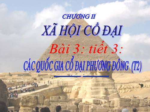 Bài 3. Các quốc gia cổ đại phương Đông