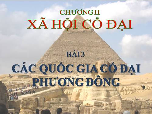 Bài 3. Các quốc gia cổ đại phương Đông