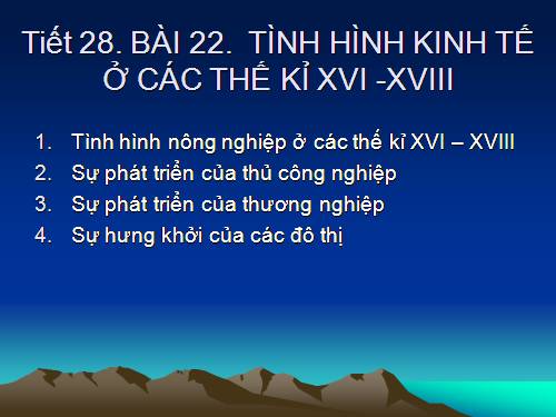 Bài 22. Tình hình kinh tế ở các thế kỷ XVI-XVIII