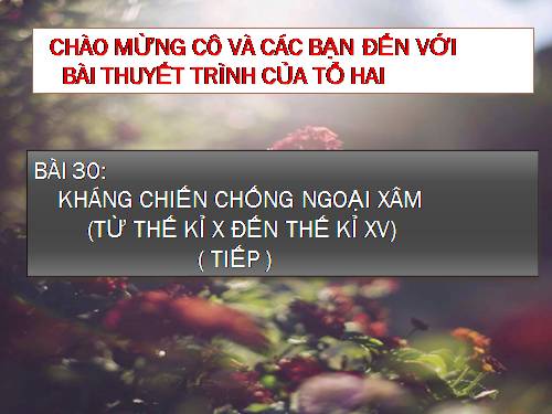 Bài 19. Những cuộc kháng chiến chống ngoại xâm ở các thế kỷ X-XV