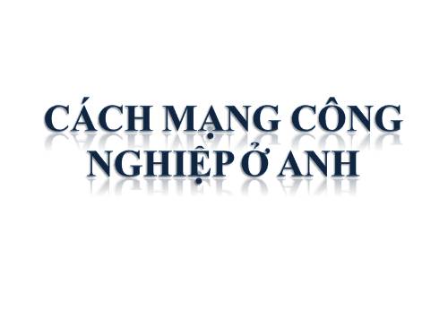 Bài 32. Cách mạng công nghiệp ở Châu Âu