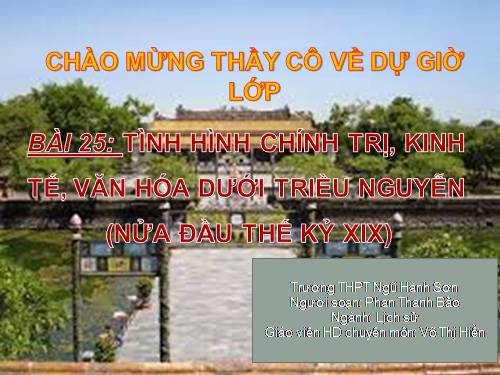 Bài 25. Tình hình chính trị kinh tế văn hóa dưới triều Nguyễn (Nửa đầu thế kỷ XIX)