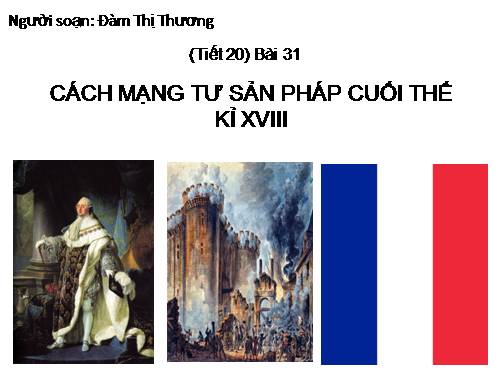 Bài 31. Cách mạng tư sản Pháp cuối thế kỷ XVIII