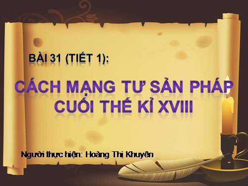 Bài 31. Cách mạng tư sản Pháp cuối thế kỷ XVIII