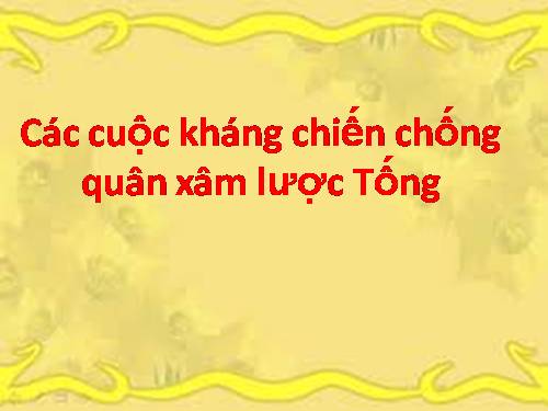 Bài 19. Những cuộc kháng chiến chống ngoại xâm ở các thế kỷ X-XV