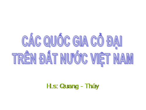 Bài 14. Các quốc gia cổ đại trên đất nước Việt Nam