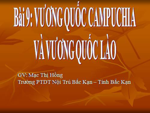 Bài 9. Vương quốc Cam-pu-chia và Vương quốc Lào