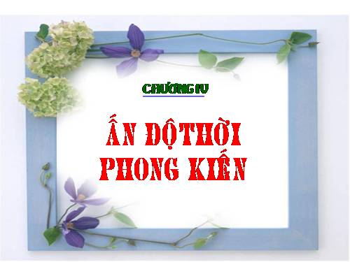 Bài 6. Các quốc gia Ấn Độ và văn hoá truyền thống Ấn Độ