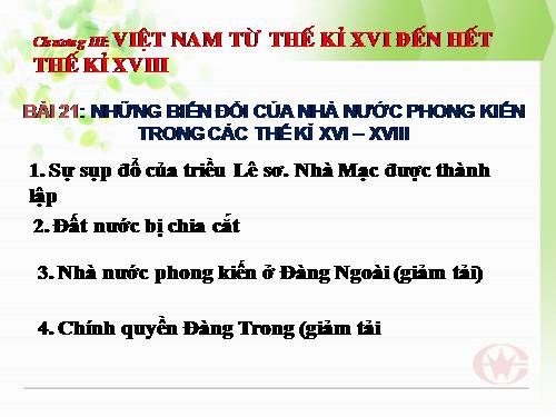 Bài 21. Những biến đổi của nhà nước phong kiến trong các thế kỷ XVI-XVIII