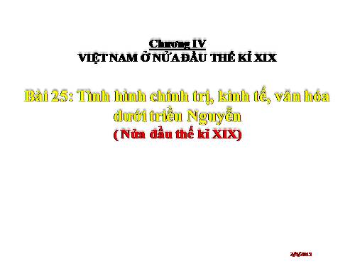 Bài 25. Tình hình chính trị kinh tế văn hóa dưới triều Nguyễn (Nửa đầu thế kỷ XIX)