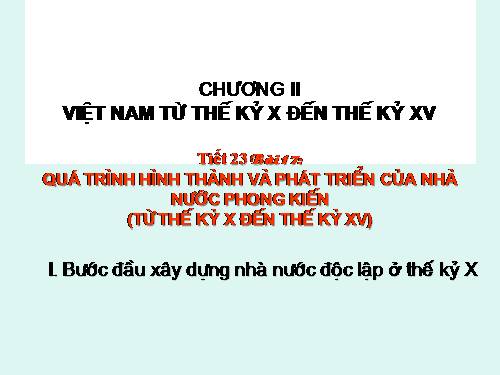 Bài 17. Quá trình hình thành và phát triển của nhà nước phong kiến