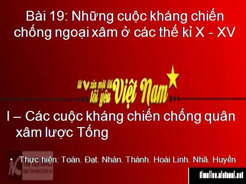 Bài 19. Những cuộc kháng chiến chống ngoại xâm ở các thế kỷ X-XV