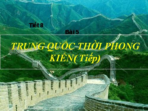 Bài 5. Trung Quốc thời phong kiến