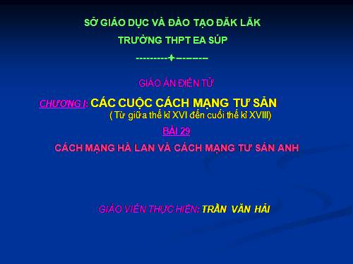 Bài 29. Cách mạng Hà Lan và cách mạng tư sản Anh