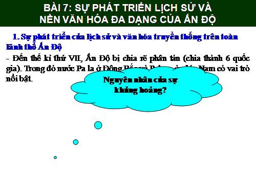 Bài 7. Sự phát triển lịch sử và nền Văn hoá đa dạng của Ấn Độ