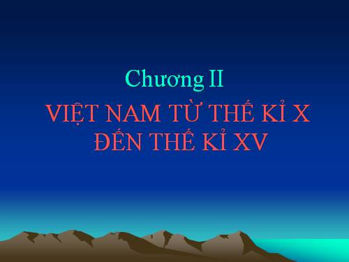 Bài 20. Xây dựng và phát triển văn hóa dân tộc trong các thế kỷ X-XV