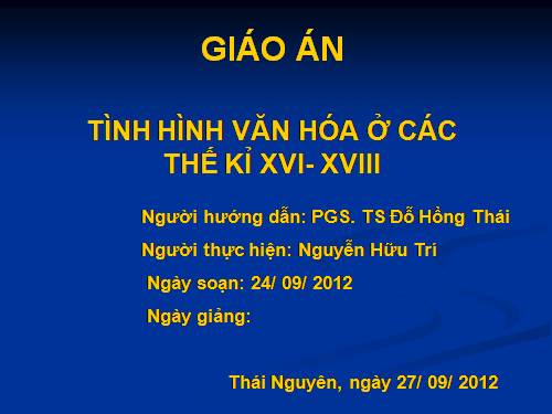 Bài 24. Tình hình văn hóa ở các thế kỷ XVI-XVIII