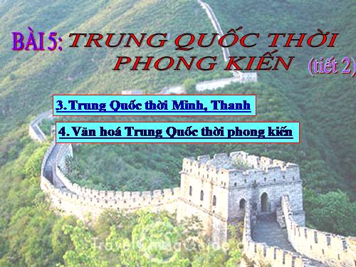 Bài 5. Trung Quốc thời phong kiến