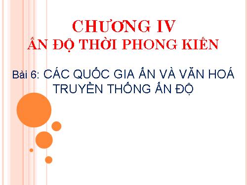 Bài 6. Các quốc gia Ấn Độ và văn hoá truyền thống Ấn Độ