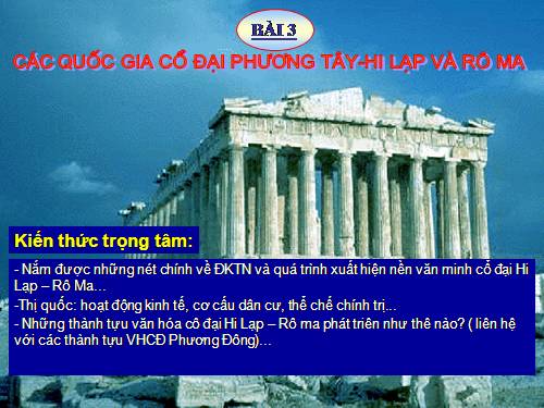 Bài 4. Các quốc gia cổ đại phương Tây - Hi Lạp và Rô-ma