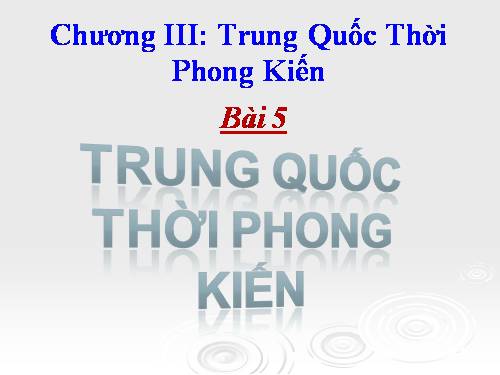 Bài 5. Trung Quốc thời phong kiến