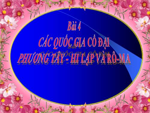 Bài 4. Các quốc gia cổ đại phương Tây - Hi Lạp và Rô-ma