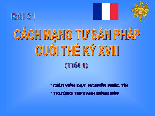 Bài 31. Cách mạng tư sản Pháp cuối thế kỷ XVIII