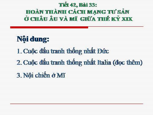 Bài 33. Hoàn thành cách mạng tư sản ở Châu Âu và Mĩ giữa thế kỷ XIX