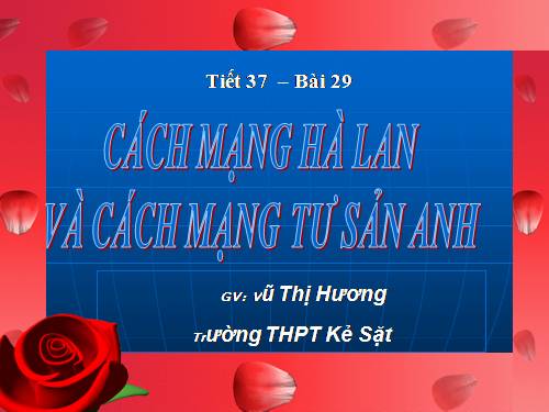 Bài 29. Cách mạng Hà Lan và cách mạng tư sản Anh