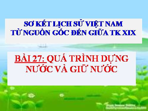 Bài 27. Quá trình dựng nước và giữ nước