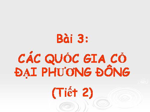 Bài 3. Các quốc gia cổ đại phương Đông